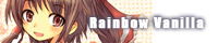 Rainbow Vanillla(祭唄ソラトさん)